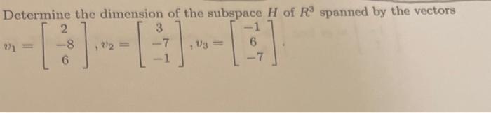 Solved Determine the dimension of the subspace H of R3 | Chegg.com