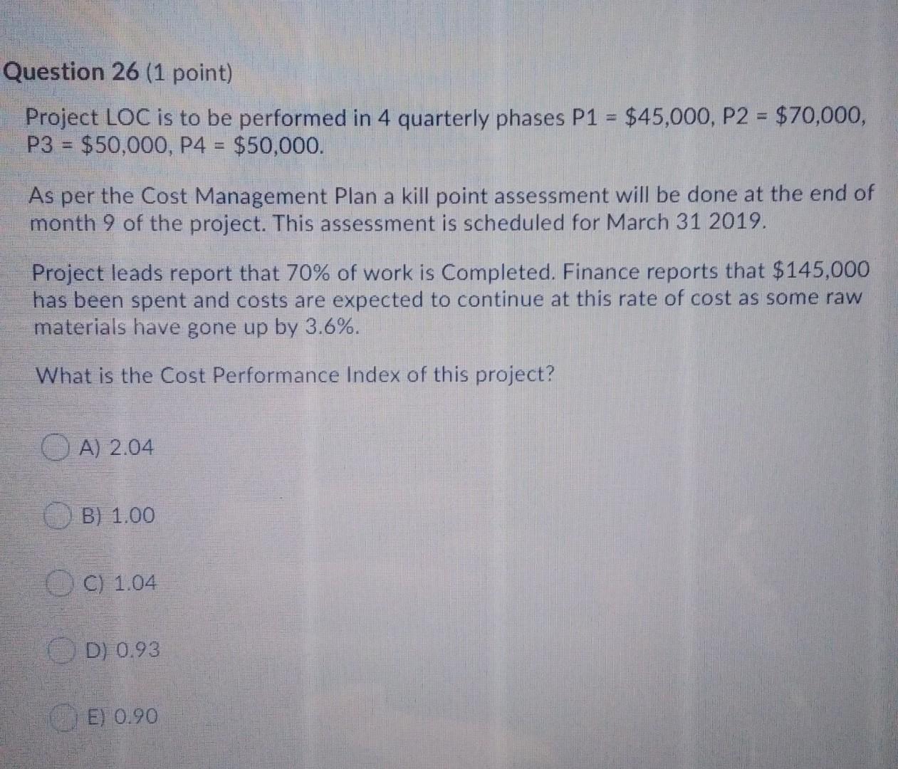 Solved Question 26 (1 point) Project LOC is to be performed | Chegg.com