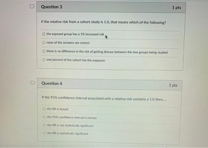 Solved D Question 3 1 pts If the relative risk from a cohort | Chegg.com