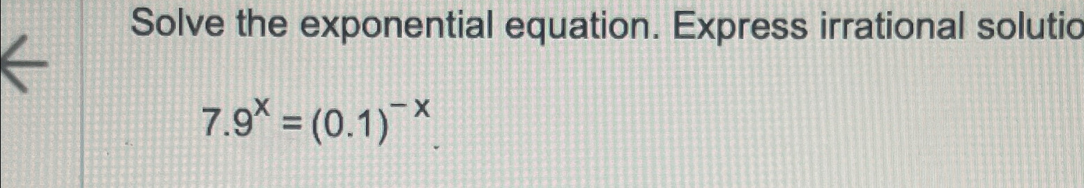 Solved Solve the exponential equation. Express irrational | Chegg.com
