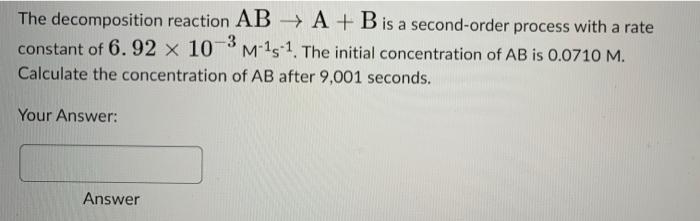 The Decomposition Reaction AB → A + B Is A | Chegg.com