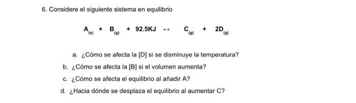 Solved 6. Considere El Siguiente Sistema En Equilibrio | Chegg.com