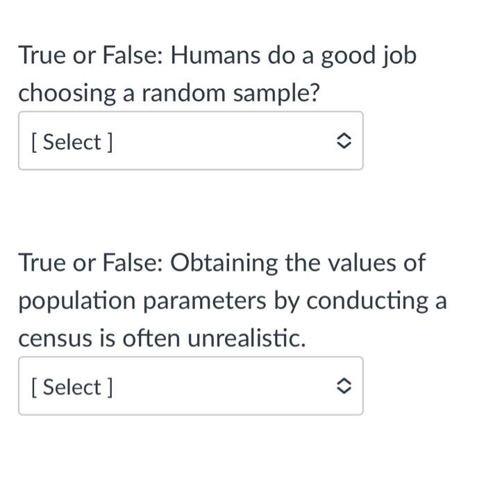 Solved True or False: Humans do a good job choosing a random | Chegg.com