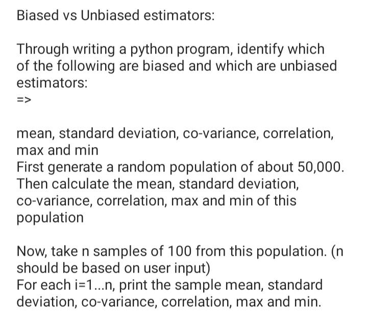 Solved Biased Vs Unbiased Estimators Through Writing A Chegg Com