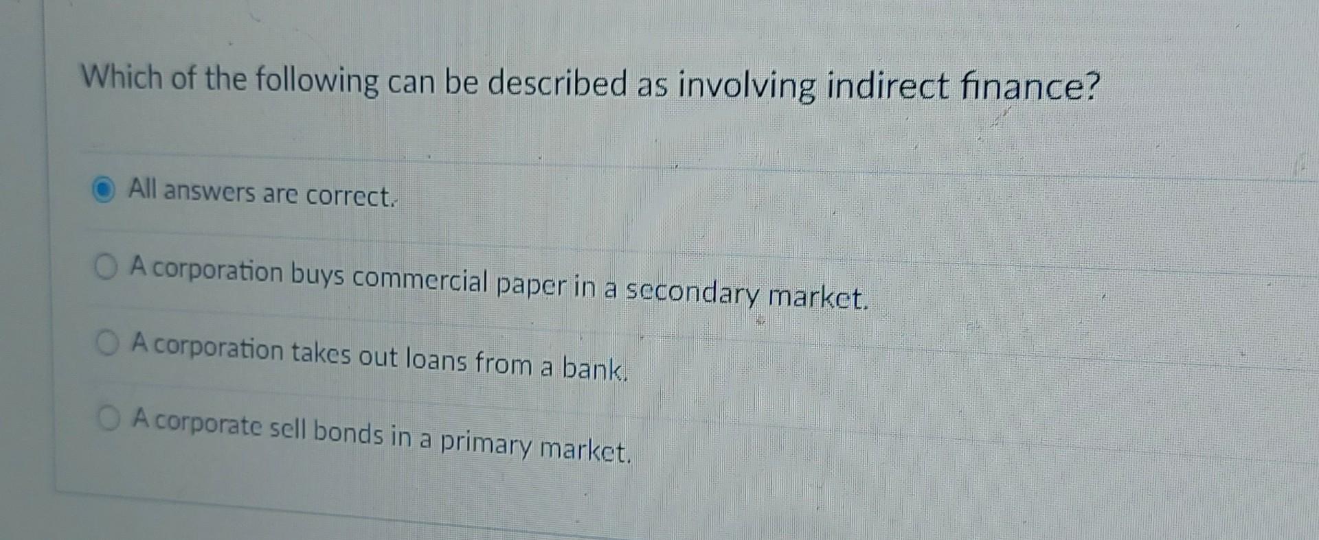 Which of the Following Can Be Described As Involving Indirect Finance? Unveiling Key Players
