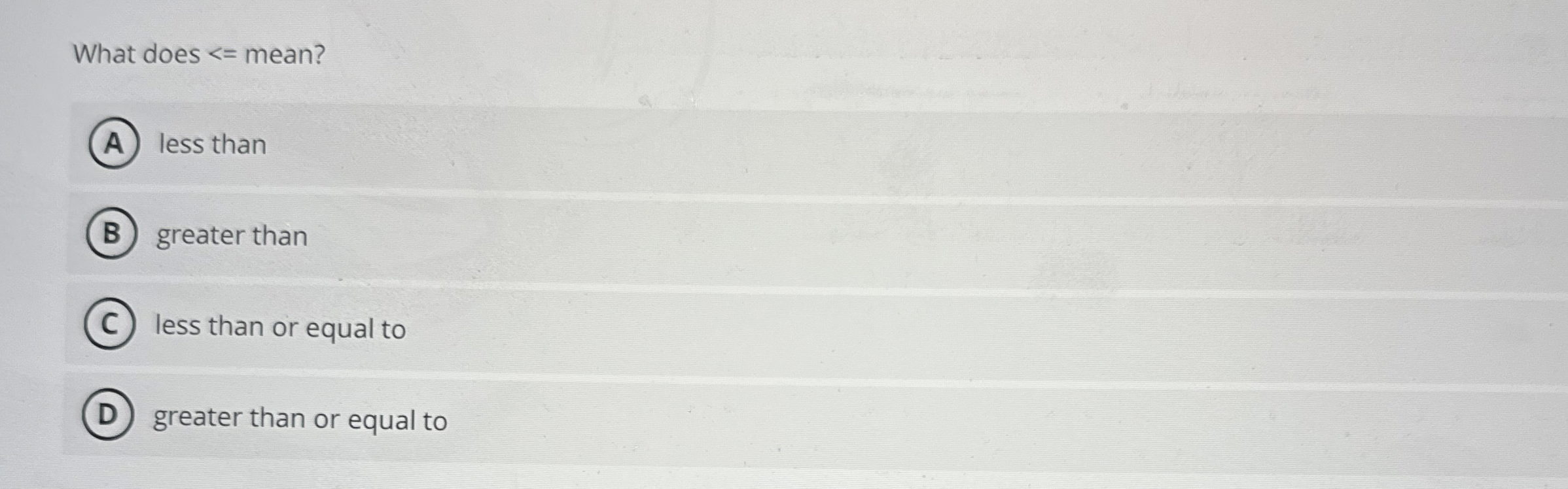 Solved What does ≤ ﻿mean?less thangreater thanless than or | Chegg.com