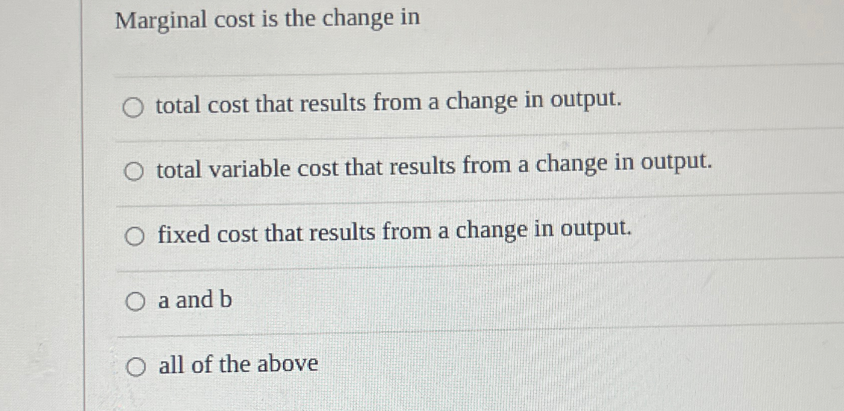 Solved Marginal cost is the change intotal cost that results | Chegg.com