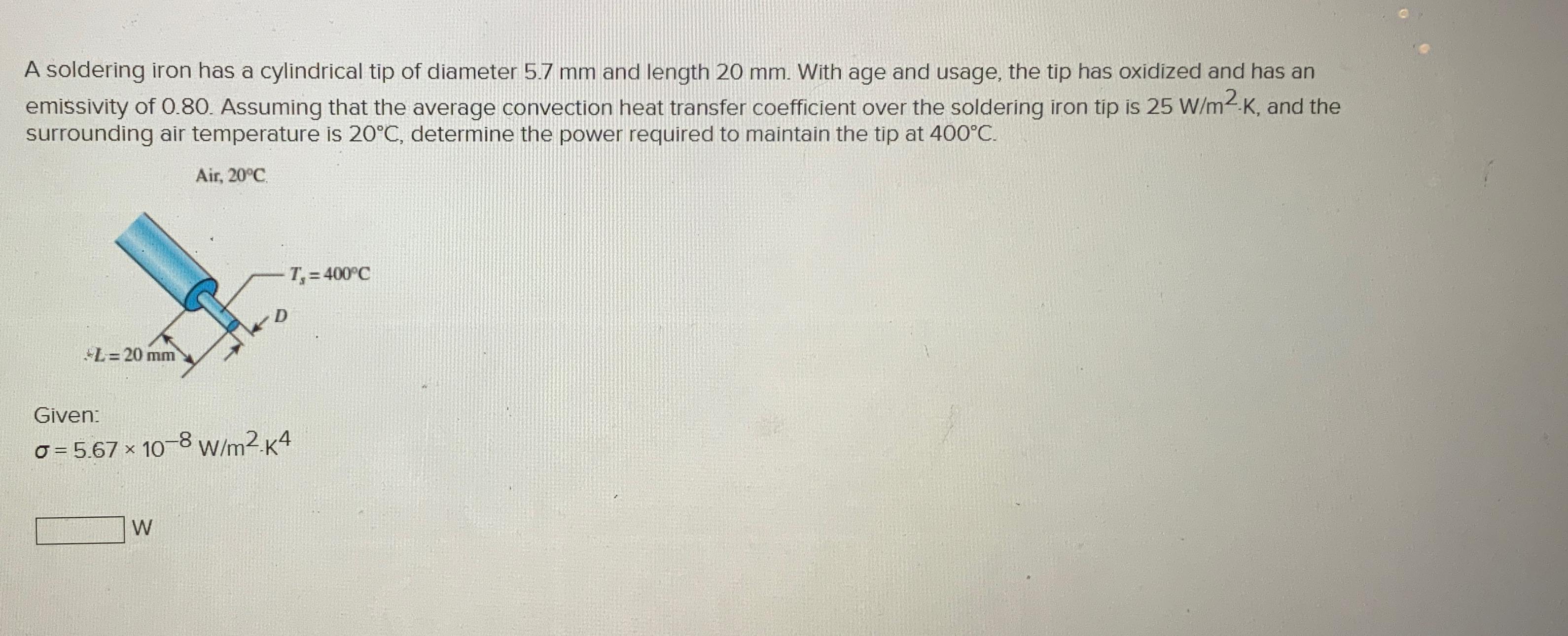 Solved A soldering iron has a cylindrical tip of diameter