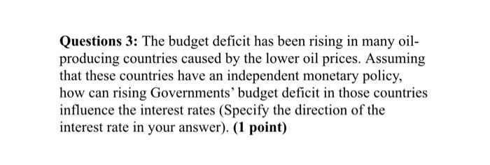 Solved Questions 3: The Budget Deficit Has Been Rising In | Chegg.com