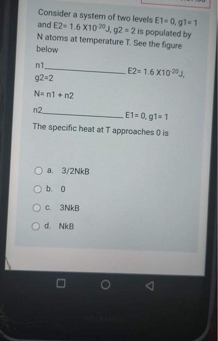 Solved Consider a system of two levels E1=0,g1= 1 and E2= | Chegg.com