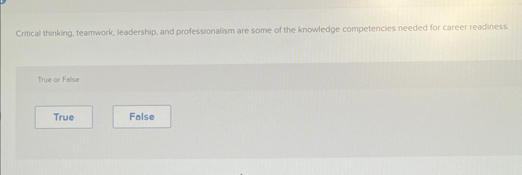 critical thinking teamwork leadership and professionalism