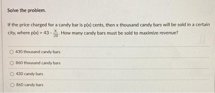 Solved Solve The Problem. If The Price Charged For A Candy | Chegg.com