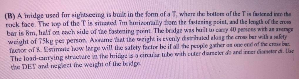 Solved (B) A bridge used for sightseeing is built in the | Chegg.com