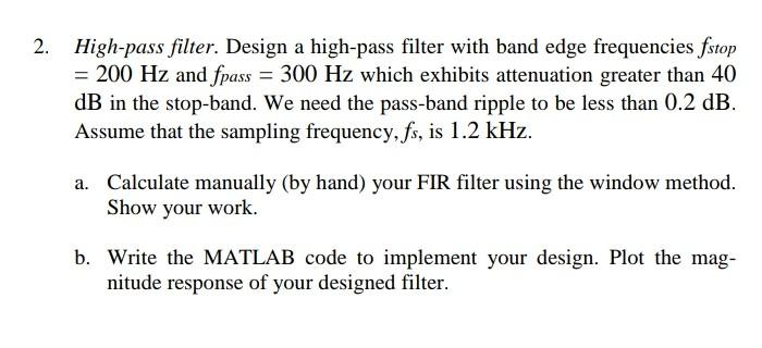 Solved High-pass filter. Design a high-pass filter with band | Chegg.com