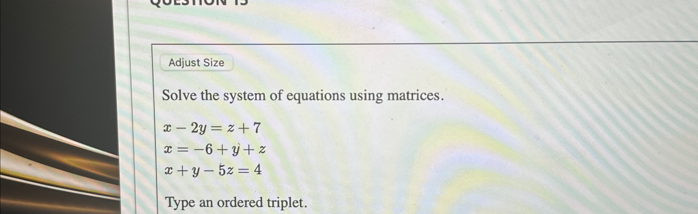 Solved Adjust SizeSolve the system of equations using | Chegg.com