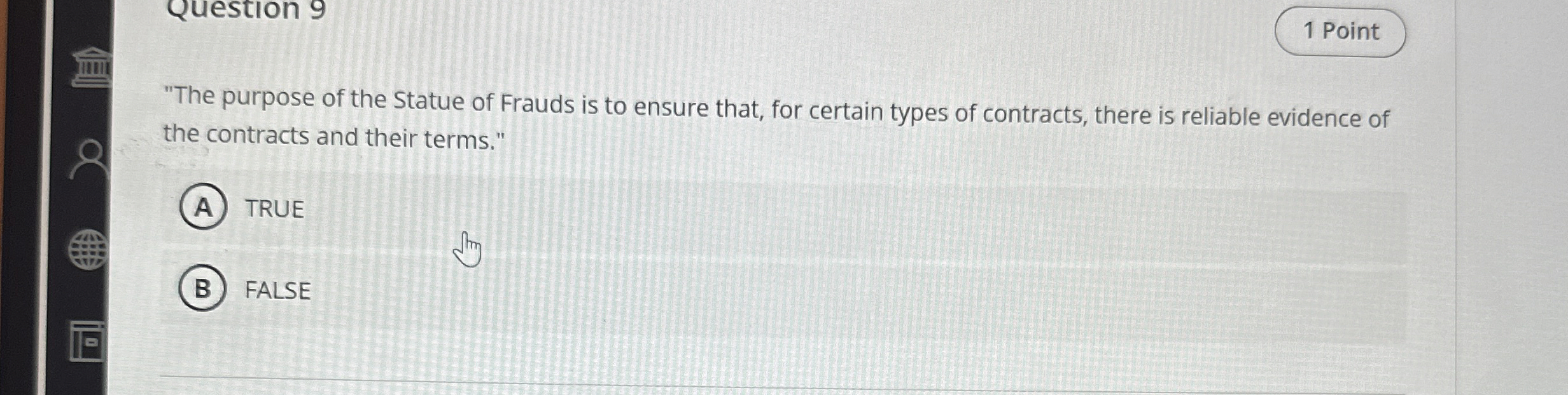 Solved "The purpose of the Statue of Frauds is to ensure