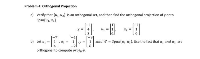 Solved Problem 4: Orthogonal Projection a) Verify that | Chegg.com