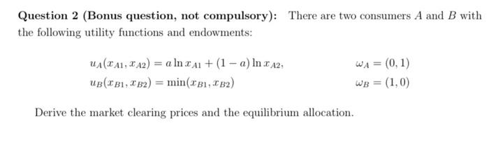 Solved There Are Two Consumers A And B With The Following | Chegg.com