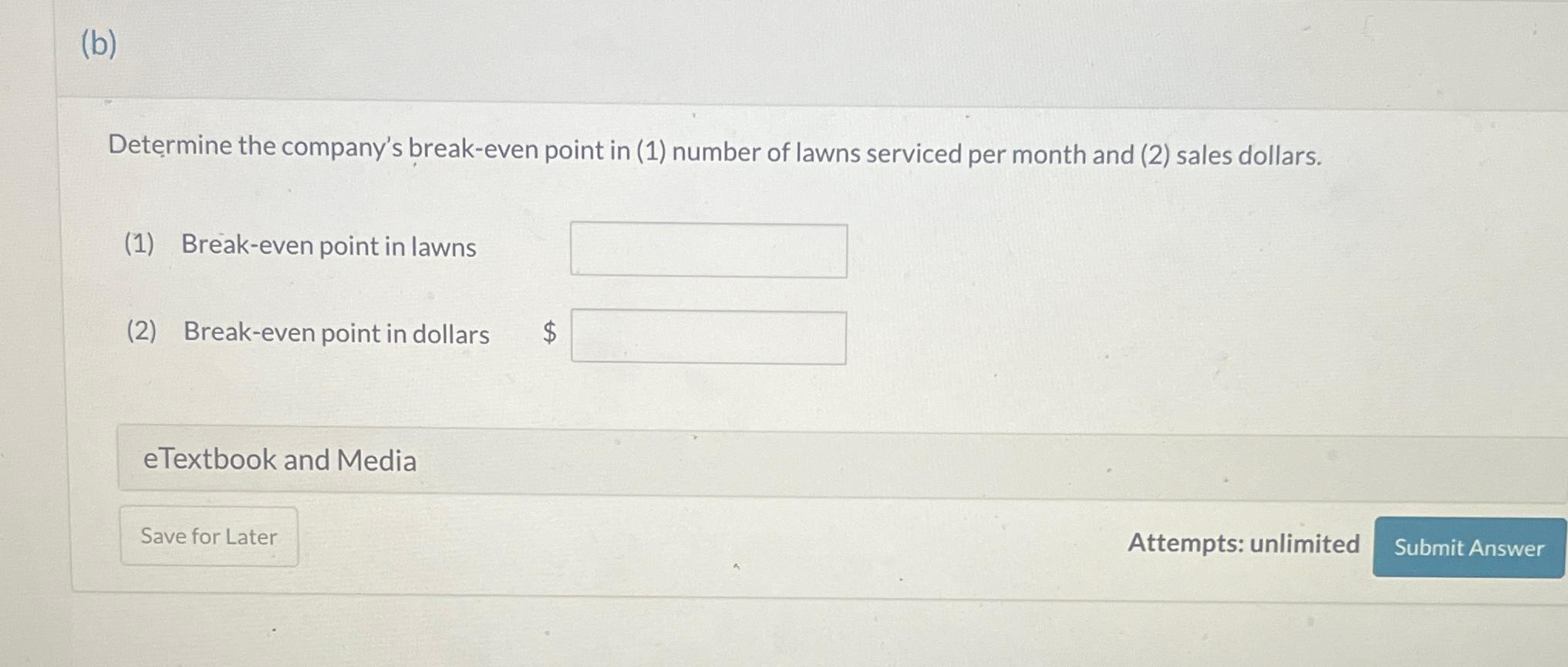 Solved (b)Determine The Company's Break-even Point In (1) | Chegg.com