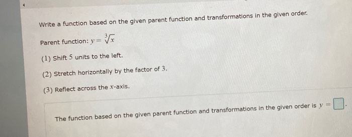 Solved Write a function based on the given parent function | Chegg.com