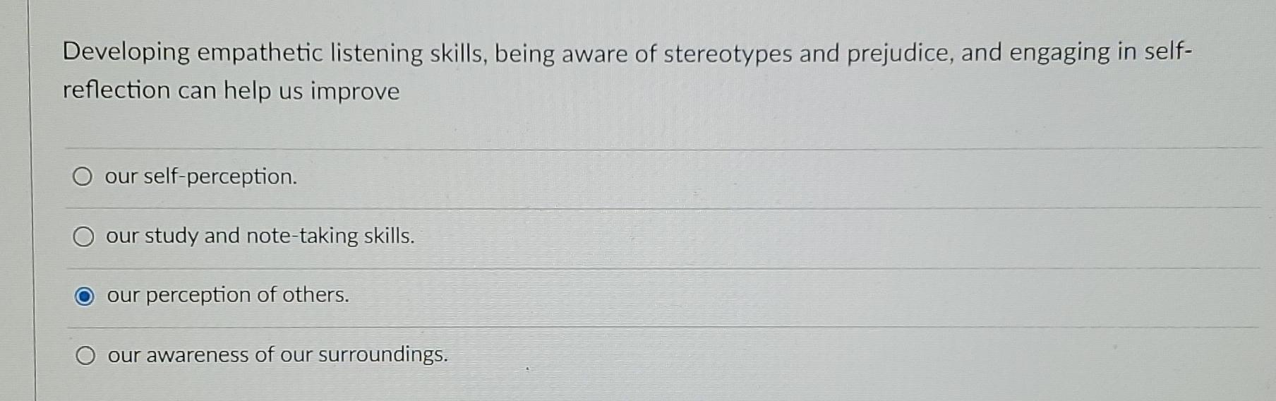 Solved Developing empathetic listening skills, being aware | Chegg.com