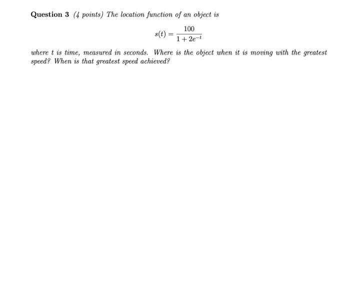 Solved Question 3 (4 points) The location function of an | Chegg.com