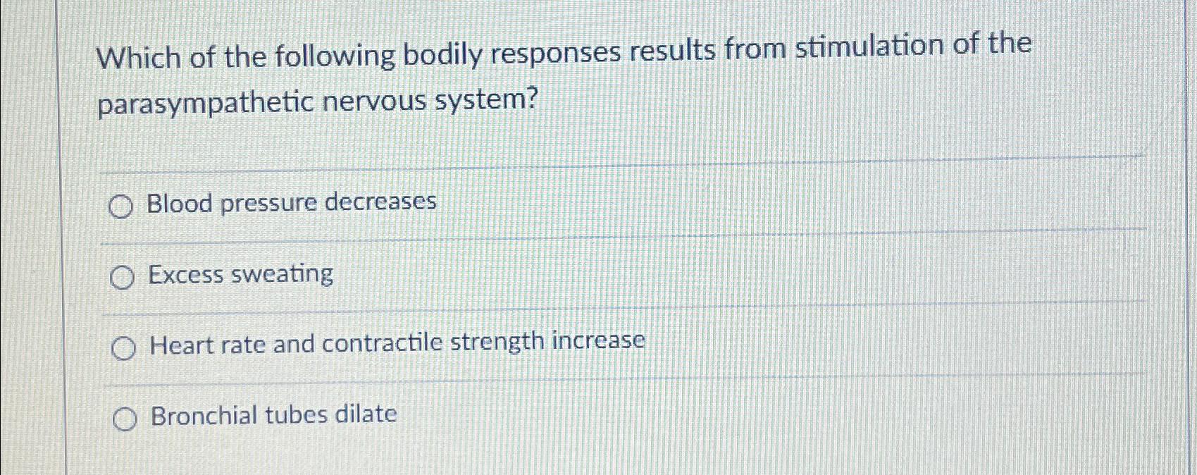 Solved Which of the following bodily responses results from | Chegg.com