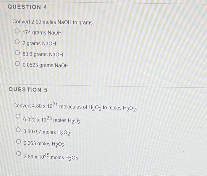 Solved QUESTION 4 Convert 2.09 moles NaOH to grams. O 174 | Chegg.com