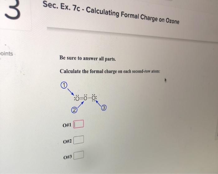 Solved Sec. Ex. 7C Calculating Formal Charge on Ozone Chegg