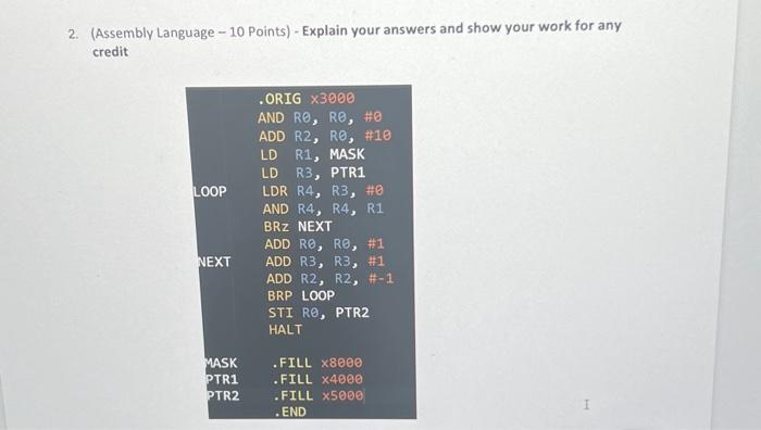 Solved 2. (Assembly Language - 10 Points) - Explain your | Chegg.com