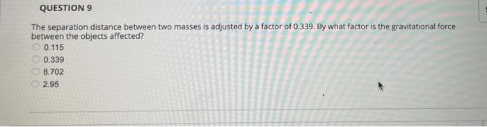 Solved The separation distance between two masses is | Chegg.com