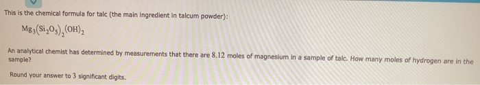 Talc Compound Formula Solved This is the chemical formula for talc (the main | Chegg.com