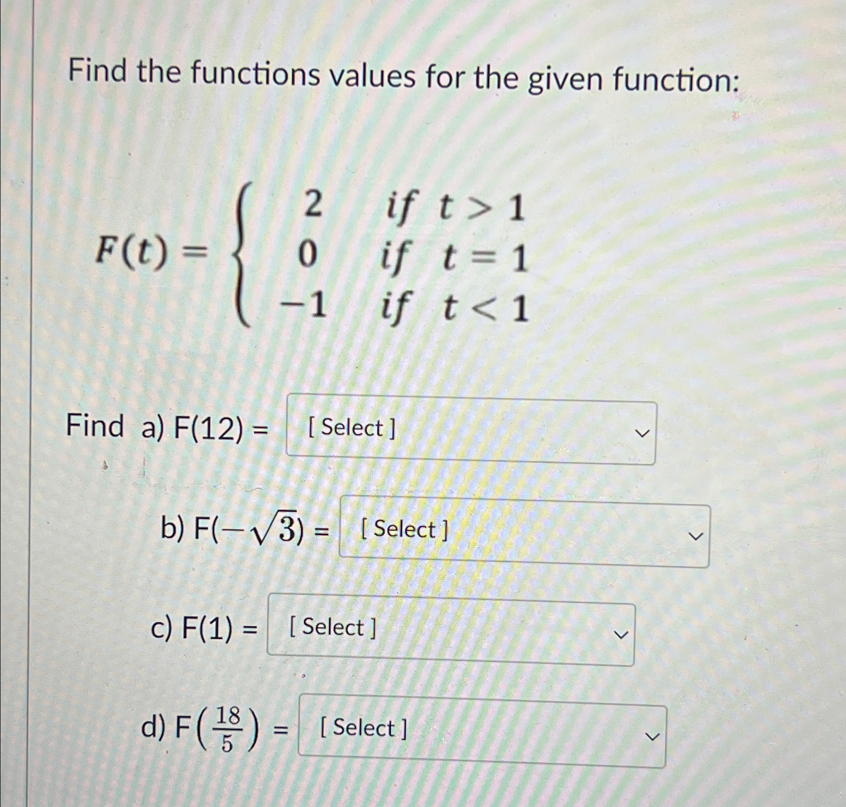 Solved Find the functions values for the given | Chegg.com