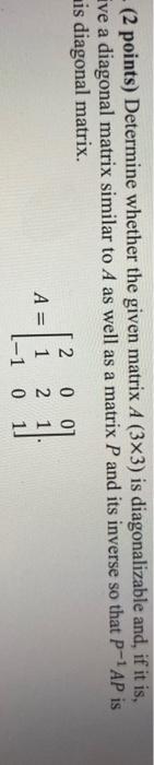 Solved - (2 points) Determine whether the given matrix A | Chegg.com