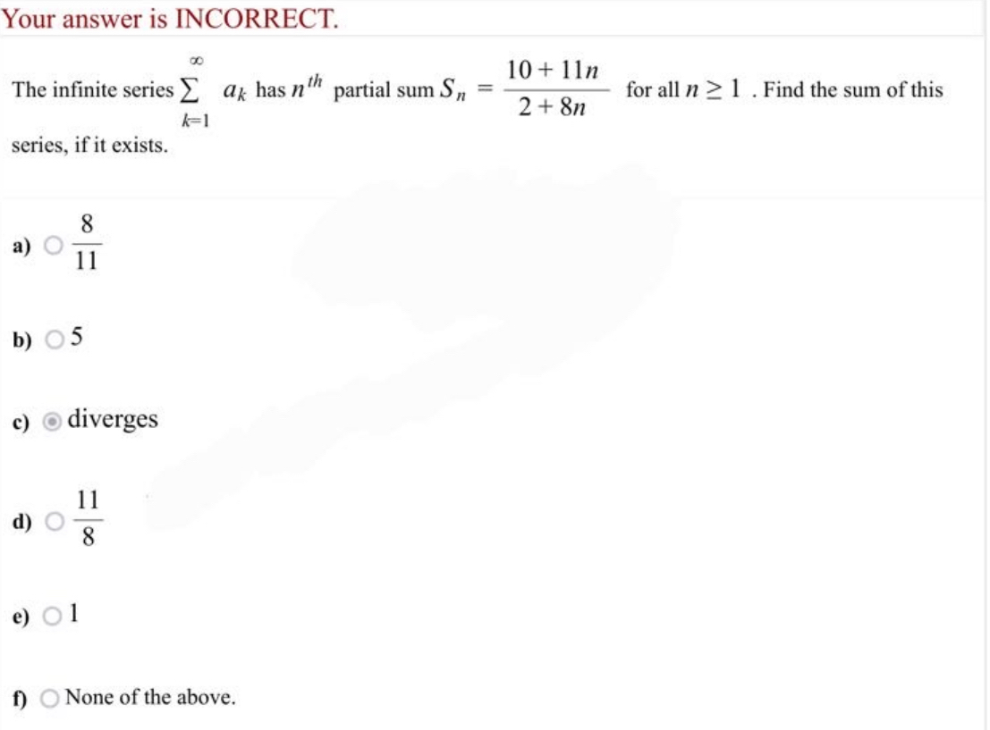 Solved Your answer is INCORRECT.The infinite series ∑k=1∞ak | Chegg.com