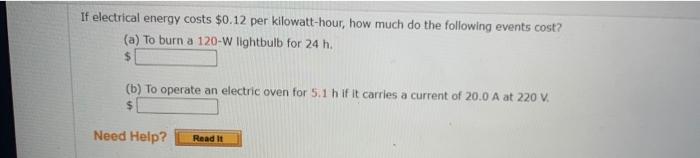 Solved If electrical energy costs $0.12 per kilowatt-hour, | Chegg.com