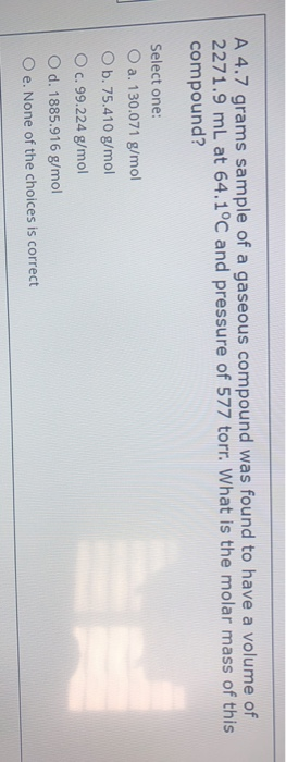 Solved A 4.7 grams sample of a gaseous compound was found to | Chegg.com