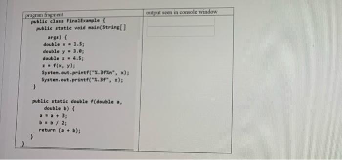 Solved output seen in console window program fragment public | Chegg.com