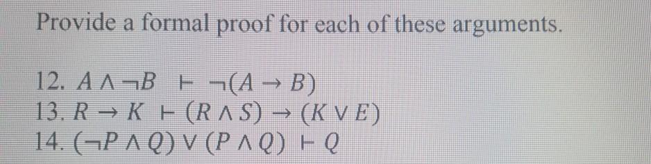 Solved Provide a formal proof for each of these arguments. | Chegg.com