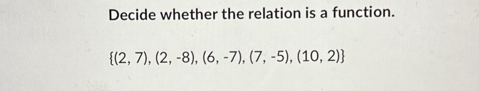 Solved Decide Whether The Relation Is A | Chegg.com