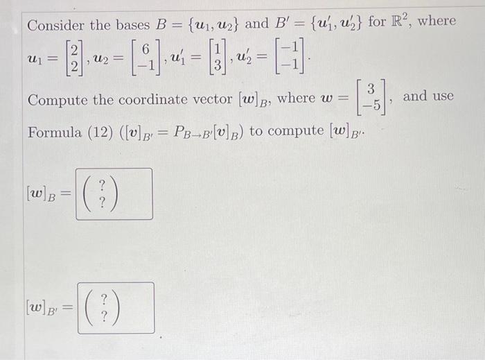 Solved Consider The Bases B={u1,u2} And B′={u1′,u2′} For R2, | Chegg.com