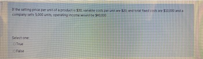 Solved If the selling price per unit of a product is $30, | Chegg.com