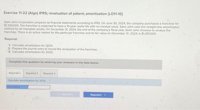 Solved Exercise 11-22 (Algo) IFRS; revaluation of patent; | Chegg.com