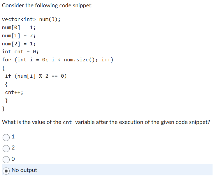 Solved Consider the following code snippet:```vector | Chegg.com