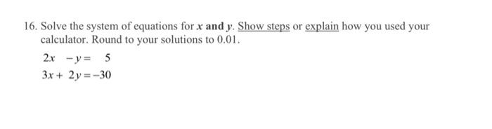 Solved 16. Solve The System Of Equations For X And Y. Show 