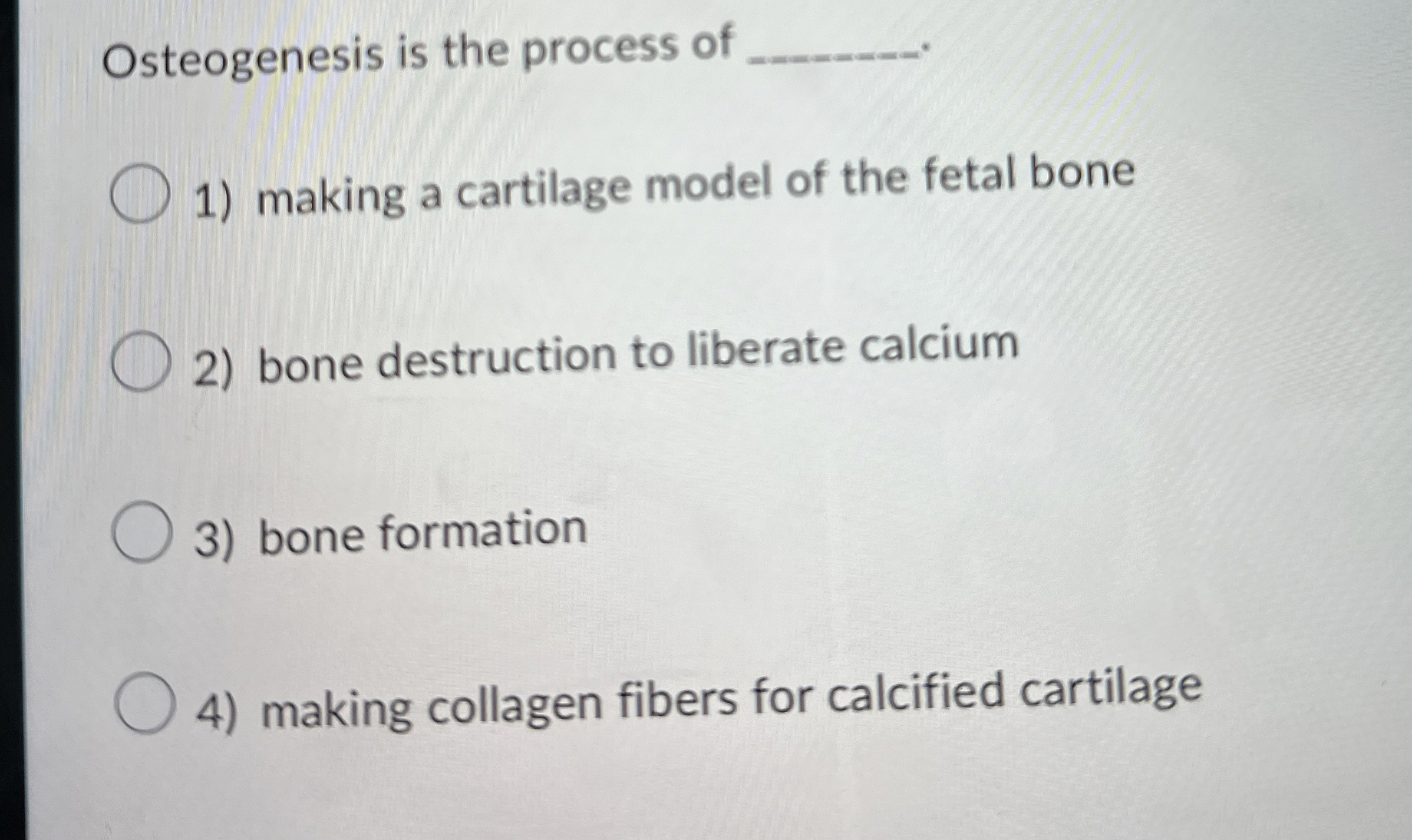 Solved Osteogenesis is the process of q,making a cartilage | Chegg.com