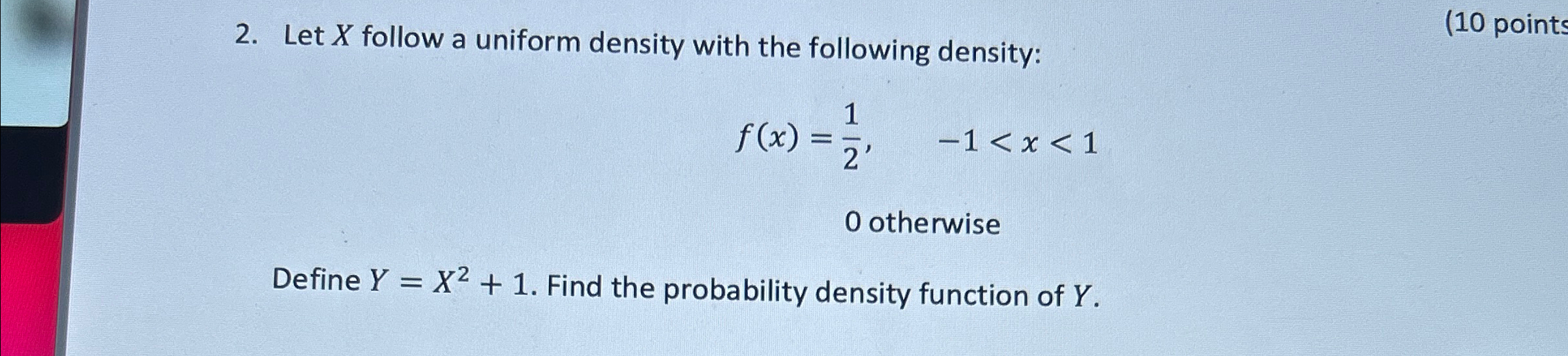 Solved Let x ﻿follow a uniform density with the following | Chegg.com