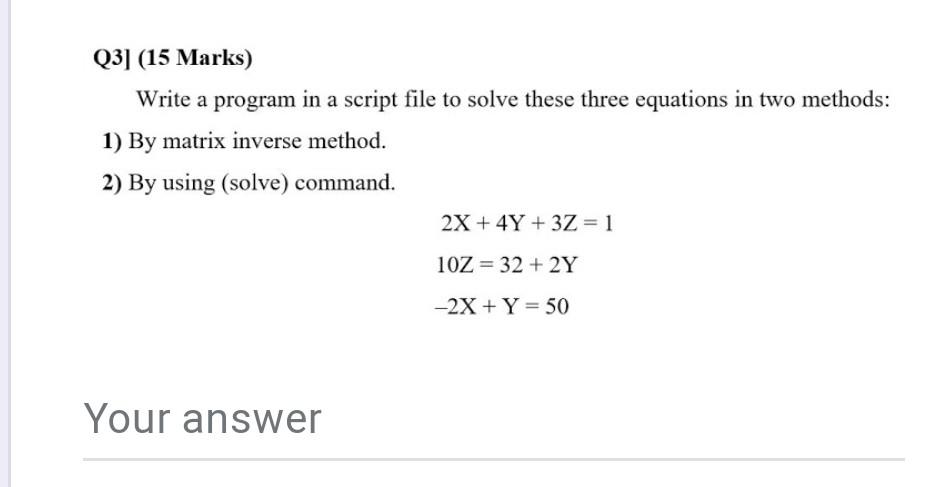 Solved Q3] (15 Marks) Write a program in a script file to | Chegg.com
