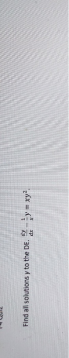 Solved Find all solutions y to the DE. x - y = xy?. | Chegg.com