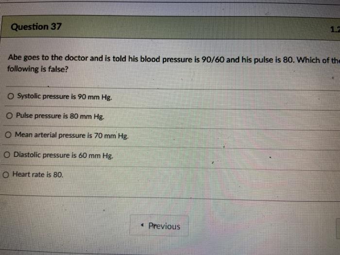 Solved Question 37 Abe Goes To The Doctor And Is Told His Chegg Com